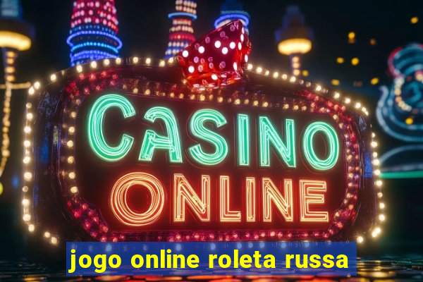 jogo online roleta russa